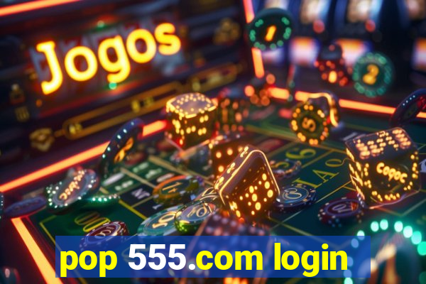 pop 555.com login